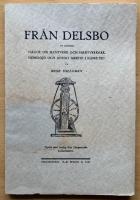 FR&Aring;N DELSBO. Ny samling. N&aring;got om hantverk och hantverkare, hemsl&ouml;jd och annat arbete i &auml;ldre tid. 