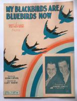 My blackbirds are bluebirds now. A happy go lucky fox trot song. 