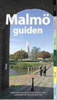 Malm&ouml;guiden - v&auml;lkommen till en promenad i Sveriges mest sydl&auml;ndska och internationella stad