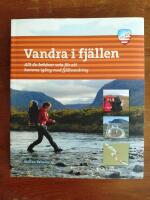 Vandra i fjällen : allt du behöver veta för att komma igång med fjällvandring