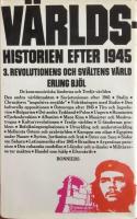 V&auml;rldshistorien efter 1945 - 3. Revolutionen och sv&auml;ltens v&auml;rld