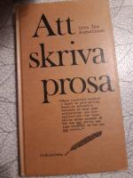 Att skriva prosa : en ess&auml; och ett reportage