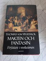 Makten och fantasin : f&ouml;rfattare i revolutionen