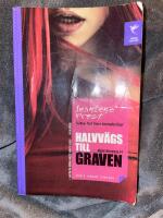 Halvv&auml;gs till graven