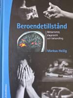 Beroendetillst&aring;nd - Mekanismer, diagnostik och behandling