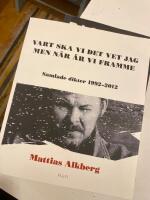 Vart ska vi det vet jag men n&auml;r &auml;r vi framme: Samlade dikter 1992-2012