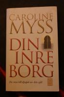 Din inre borg : en resa till djupet av din sj&auml;l
