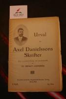 Urval av Axel Danielssons Skrifter. Med levnadsteckning och karakt&auml;ristik. 8 h&auml;ft.