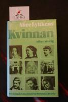 Kvinnan s&ouml;ker sin v&auml;g : den svenska kvinnans historia fr&aring;n liberalismen till v&aring;r tid