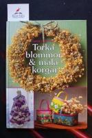 Torka blommor & m&aring;la korgar