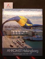 Ankomst Helsingborg : bang&aring;rdsbygget i bild 1987-1991