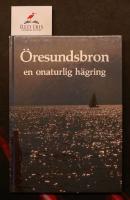 &Ouml;resundsbron - en onaturlig h&auml;gring