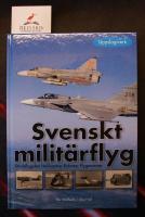 Svenskt milit&auml;rflyg 1911-2005