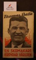 Tomas Bata. En skomakare er&ouml;vrar v&auml;rlden