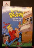 Berts dagbok. Trubadur p&aring; fl&ouml;rtartur 