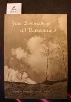 Fr&aring;n Sommarbyggd till V&auml;tterstrand. Andra samlingen