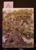 Naturskyddsf&ouml;reningen 1909-1999 - 90 &aring;r ung!