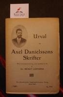 Urval av Axel Danielssons Skrifter. Med levnadsteckning och karakt&auml;ristik. 7 h&auml;ft