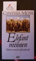Elefantminnen : tretton &aring;r med en elefantfamilj