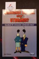 Brinnande eldsj&auml;l eller utbr&auml;nd?