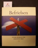 Befrielsen : stora boken om kristen tro
