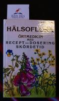 H&auml;lsoflora : &ouml;rtmedicin : recept, dosering, sk&ouml;rdetider