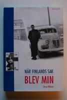 Finlands sak blev min : minnen fr&aring;n krig och fred