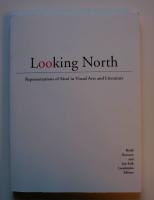 Looking North : representations of S&aacute;mi in visual arts and litterature