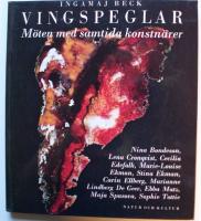 Vingspeglar. M&ouml;ter med samtida konstn&auml;rer