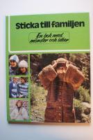 Sticka till familjen : en bok med m&ouml;nster och id&eacute;er
