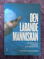 Den l&auml;rande m&auml;nniskan : utveckling l&auml;rande socialisation
