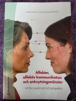 Affekter, affektiv kommunikation och anknytningsm&ouml;nster : ett bio-psyko-socialt perspektiv