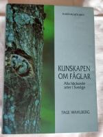 Kunskapen om f&aring;glar : alla h&auml;ckande arter i Sverige