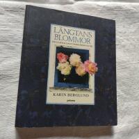 L&auml;ngtans blommor -  Om gammaldags tr&auml;dg&aring;rdsv&auml;xter