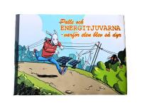 Palle och Energitjuvarna : varför elen blev så dyr - Förstanummer / Engångare (1:a utg.)