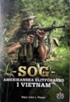 SOG : amerikanska elitf&ouml;rband i Vietnam