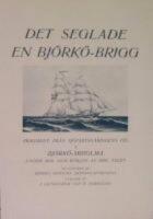 DET SEGLADE EN BJ&Ouml;RK&Ouml;-BRIGG.