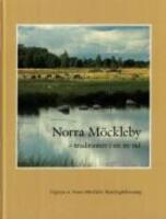 Norra M&ouml;ckleby  : -traditioner i en ny tid