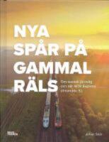 Nya sp&aring;r p&aring; gammal r&auml;ls : Om svensk j&auml;rnv&auml;g och n&auml;r MTR Express utmanade SJ
