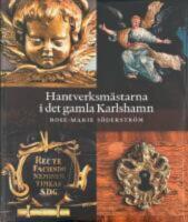 Hantverksm&auml;starna i det gamla Karlshamn