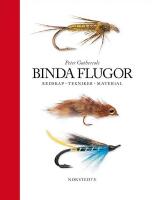 Binda flugor : redskap, tekniker, material