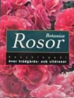 Rosor Botanica Encyklopedi &ouml;ver tr&auml;dg&aring;rds- och vildrosor