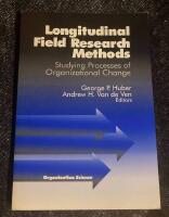 Longitudinal field research methods - studying processes of organizational change