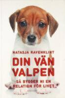 Din v&auml;n valpen : s&aring; bygger ni en relation f&ouml;r livet