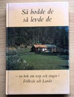 S&aring; bodde de - s&aring; levde de i torp och stugor i Frilles&aring;s och Landa