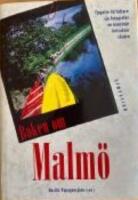 Boken om Malm&ouml; : ytsp&auml;nningar och innand&ouml;men : tjugotre f&ouml;rfattare, sju fot