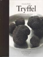 Tryffel : mat f&ouml;r gudar, gutar och svin