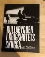 Kullabygden i krigshotets skugga : ett samh&auml;lles anpassning till krigshot