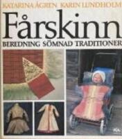 F&aring;rskinn : beredning och s&ouml;mnad enligt svensk folklig tradition