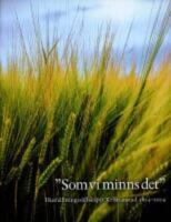 "Som vi minns det" - Hush&aring;llningss&auml;llskapet Kristianstad 1814-2014
